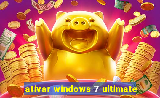 ativar windows 7 ultimate